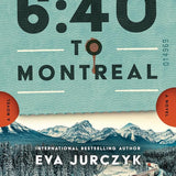 6:40 to Montreal: A Novel cover image