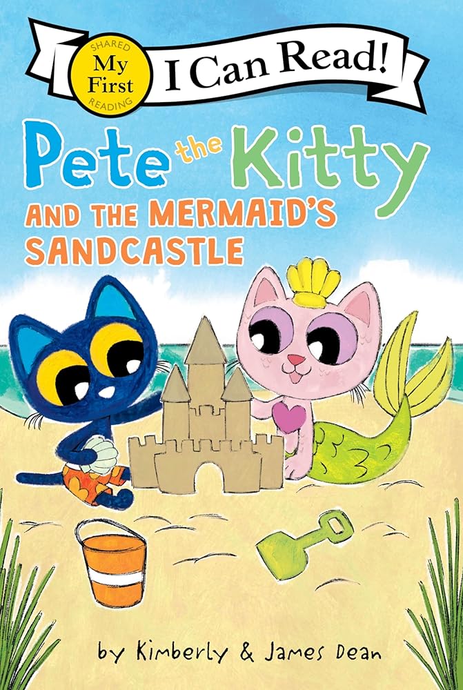 Pete the Kitty and the Mermaid's Sandcastle (My First I Can Read) cover image