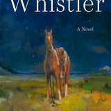 Whistler: A Novel cover image