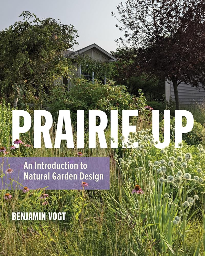 Prairie Up: An Introduction to Natural Garden Design cover image