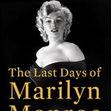 The Last Days of Marilyn Monroe: A True Crime Thriller cover image