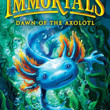 The Last Immortals: Dawn of the Axolotl (Volume 1) (Epic Axolotls, 1) cover image