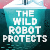The Wild Robot Protects (Volume 3) (The Wild Robot, 3) cover image