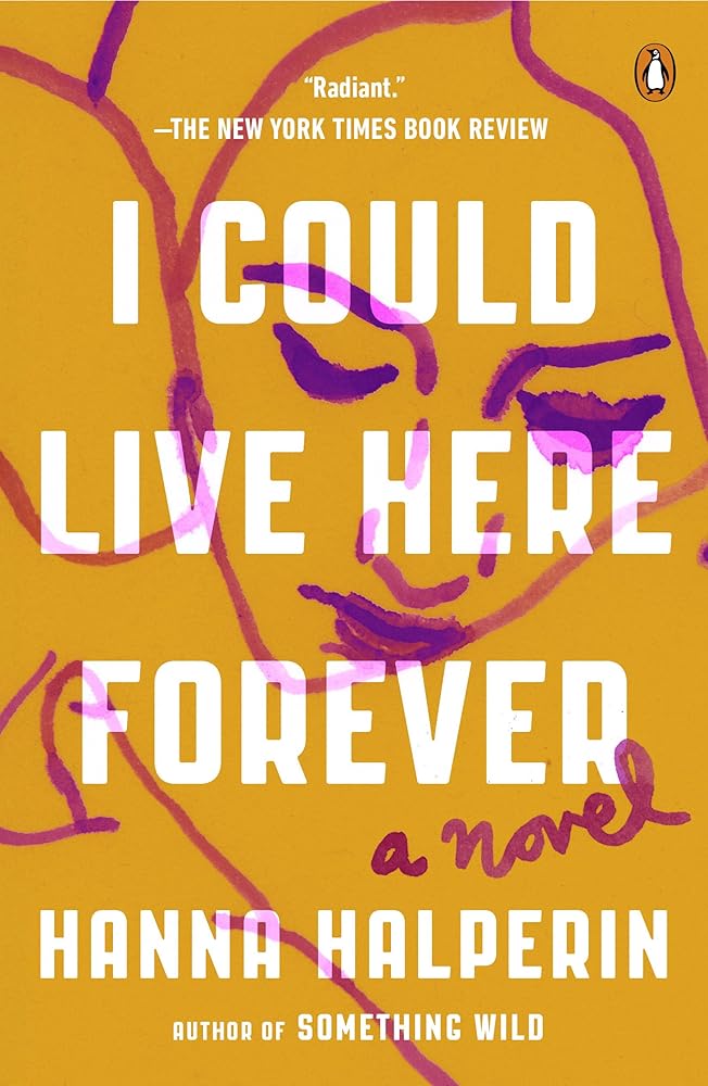 I Could Live Here Forever: A Novel cover image