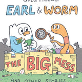 Earl & Worm #2: The Big Mess and Other Stories (Earl and Worm) cover image