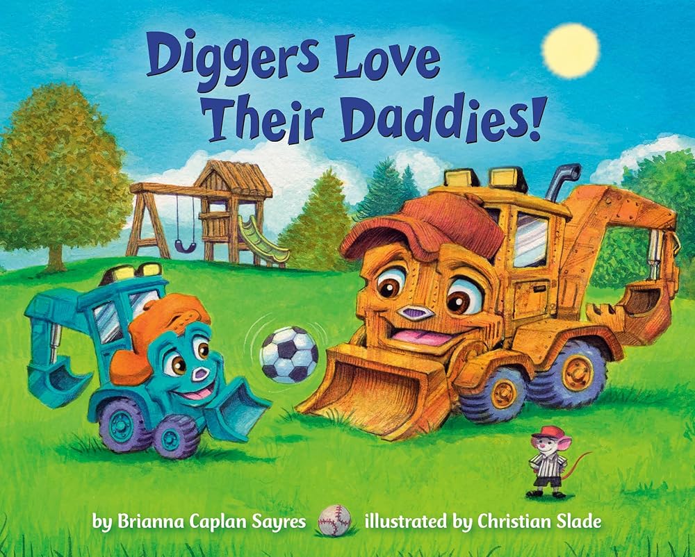 Diggers Love Their Daddies! (Where Do...Series) cover image