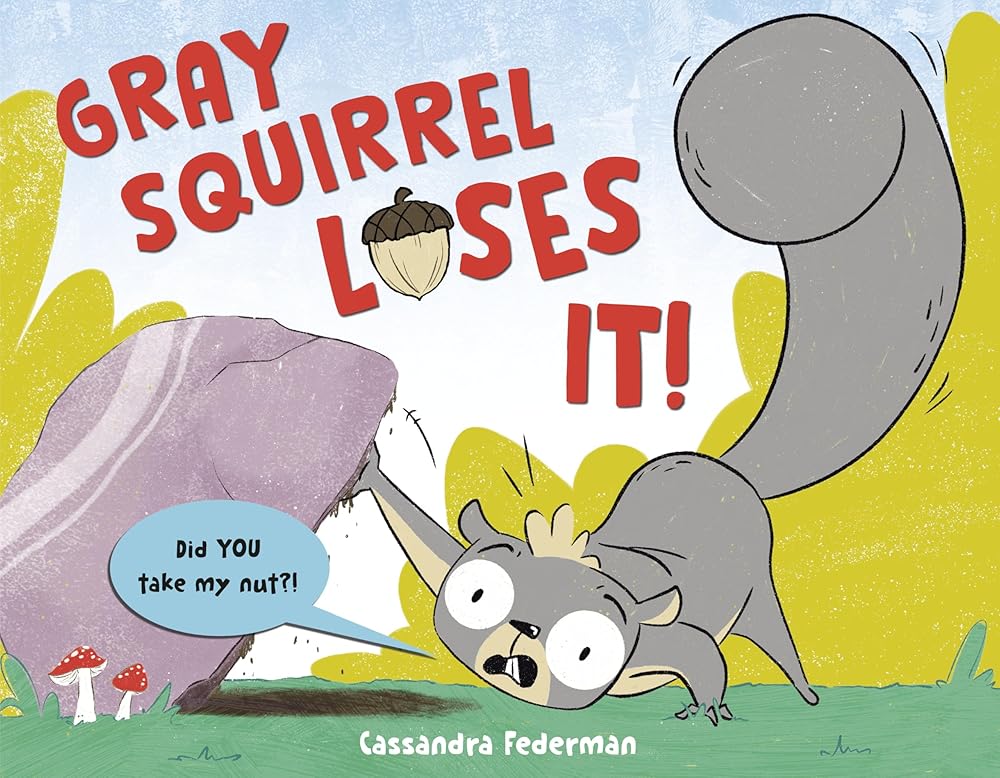 Gray Squirrel Loses It! cover image