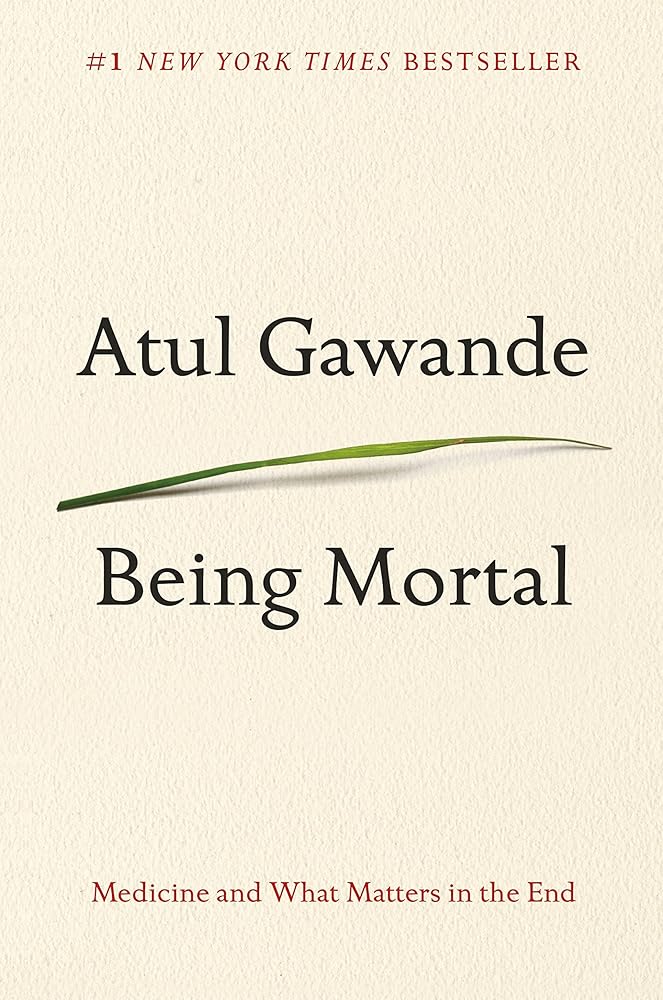 Being Mortal: Medicine and What Matters in the End cover image