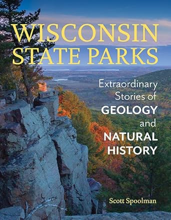 Wisconsin State Parks: Extraordinary Stories of Geology and Natural History cover image