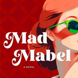 Mad Mabel: A Novel cover image