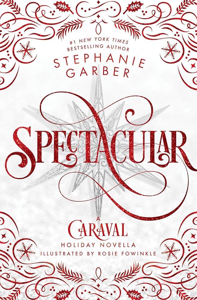 Spectacular: A Caraval Holiday Novella (Caraval, 4) cover image