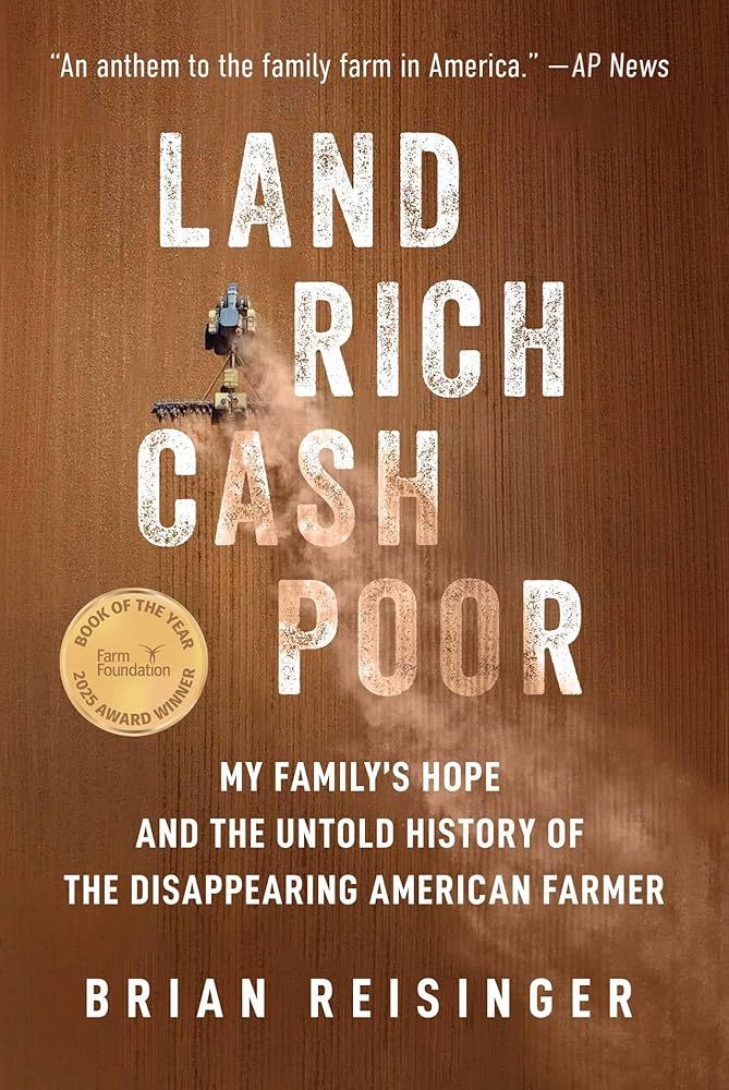 Land Rich, Cash Poor: My Family's Hope and the Untold History of the Disappearing American Farmer cover image