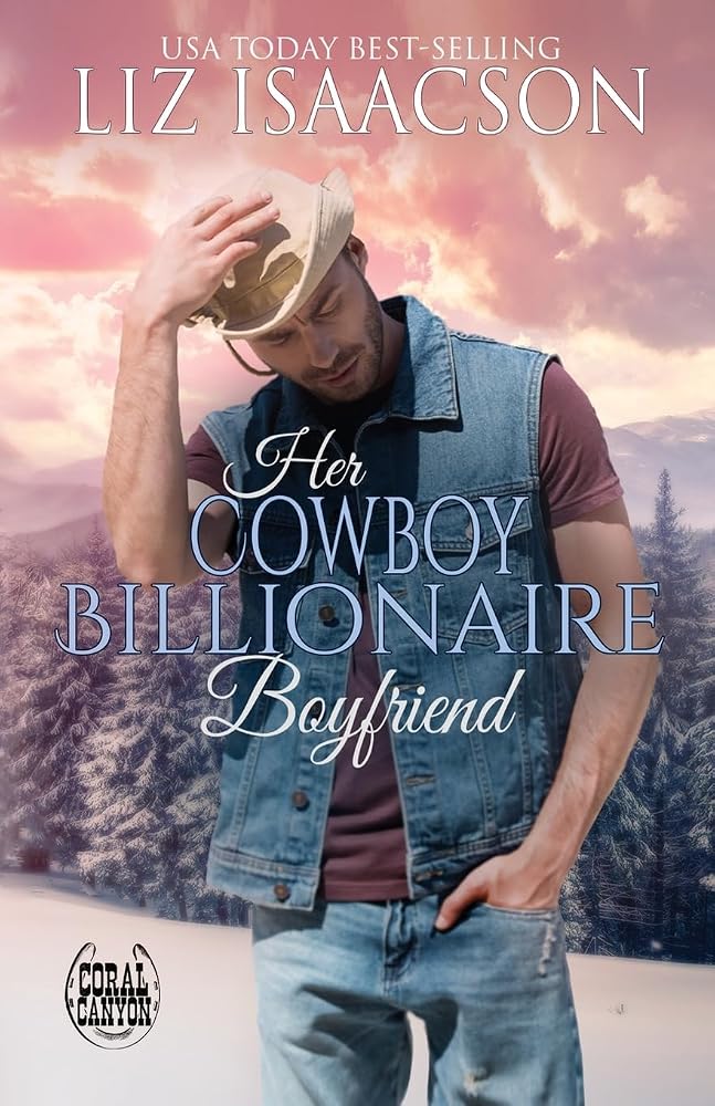 Her Cowboy Billionaire Boyfriend: A Whittaker Brothers Novel (Christmas in Coral Canyon(tm)) cover image