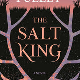 The Salt King: A Novel cover image