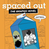 Spaced Out the Graphic Novel (Moon Base Alpha the Graphic Novel) cover image