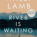 The River Is Waiting (Oprah's Book Club): A Novel cover image