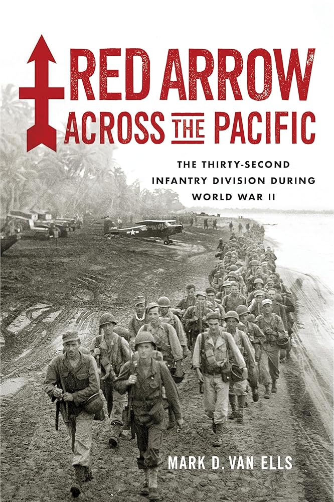 Red Arrow across the Pacific: The Thirty-Second Infantry Division during World War II cover image