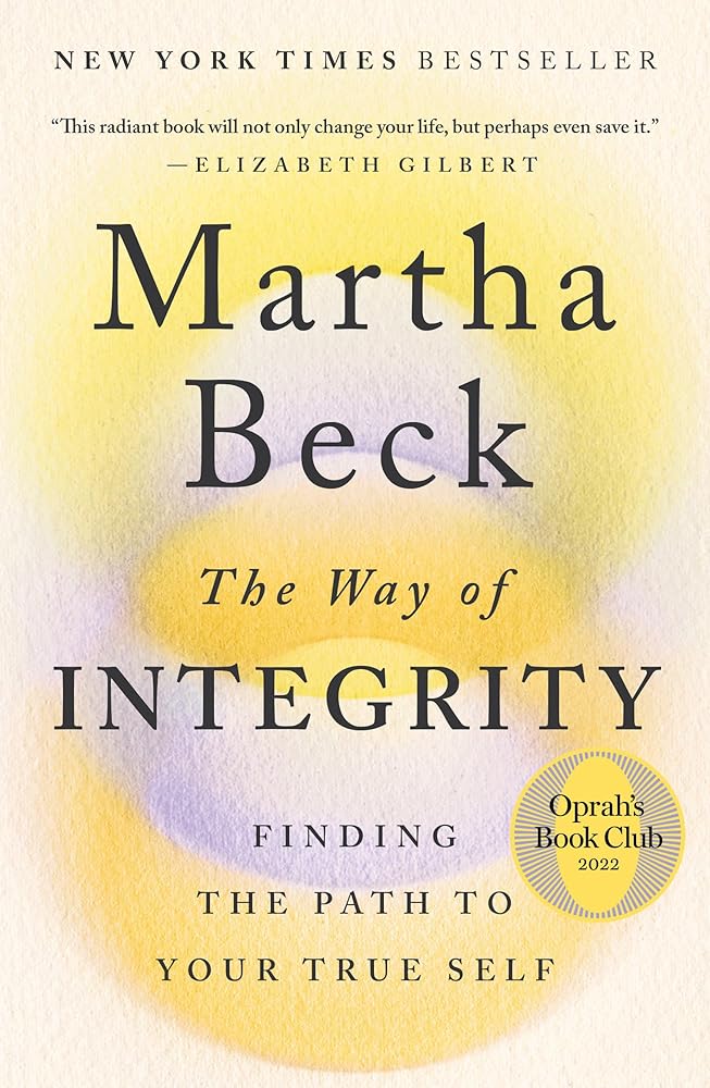 The Way of Integrity: Finding the Path to Your True Self (Oprah's Book Club) cover image