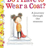Do I Have to Wear a Coat? cover image