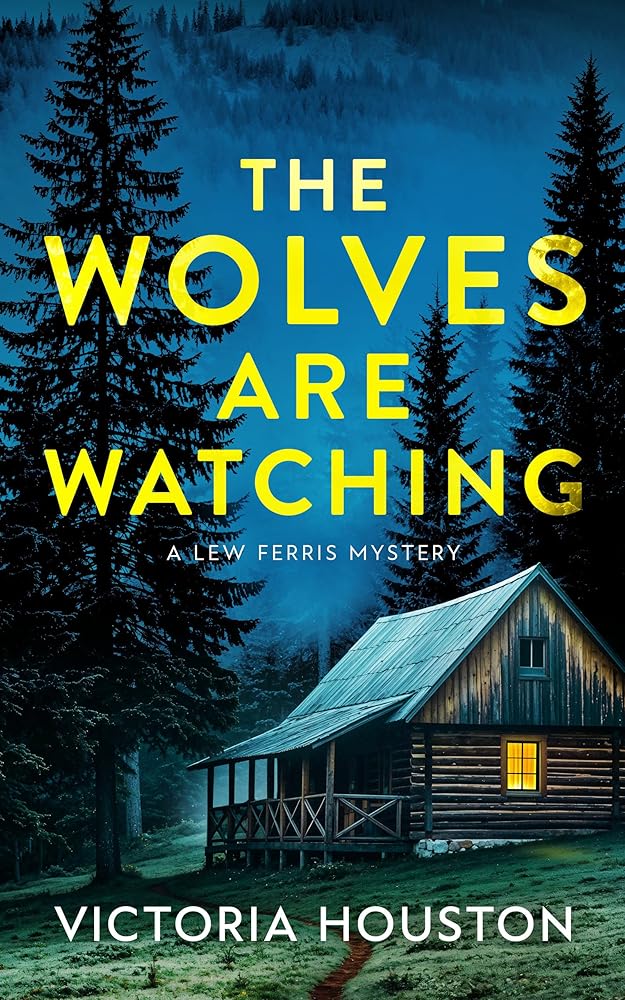 The Wolves Are Watching: A Lew Ferris Mystery cover image