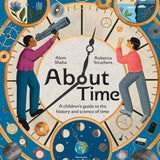 About Time: A Children's Guide to the History and Science of Time cover image