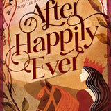 After Happily Ever: An Epic Novel of Midlife Rebellion cover image