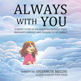 Always With You - A Short Story of My Spiritual Journey That Brought Help and Healing to My Family cover image