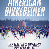 American Birkebeiner: The Nation's Greatest Ski Marathon cover image