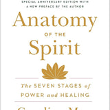 Anatomy of the Spirit: The Seven Stages of Power and Healing cover image