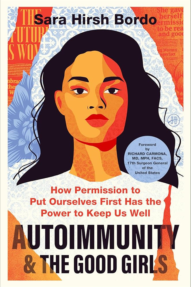 Autoimmunity and the Good Girls: How Permission to Put Ourselves First Has the Power to Keep Us Well cover image