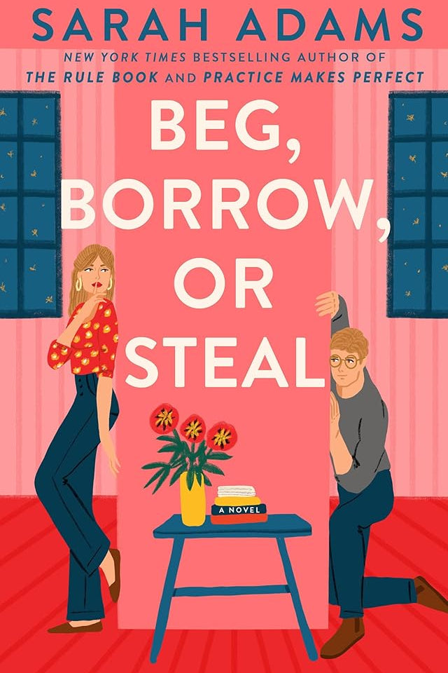 Beg, Borrow, or Steal: A Novel cover image