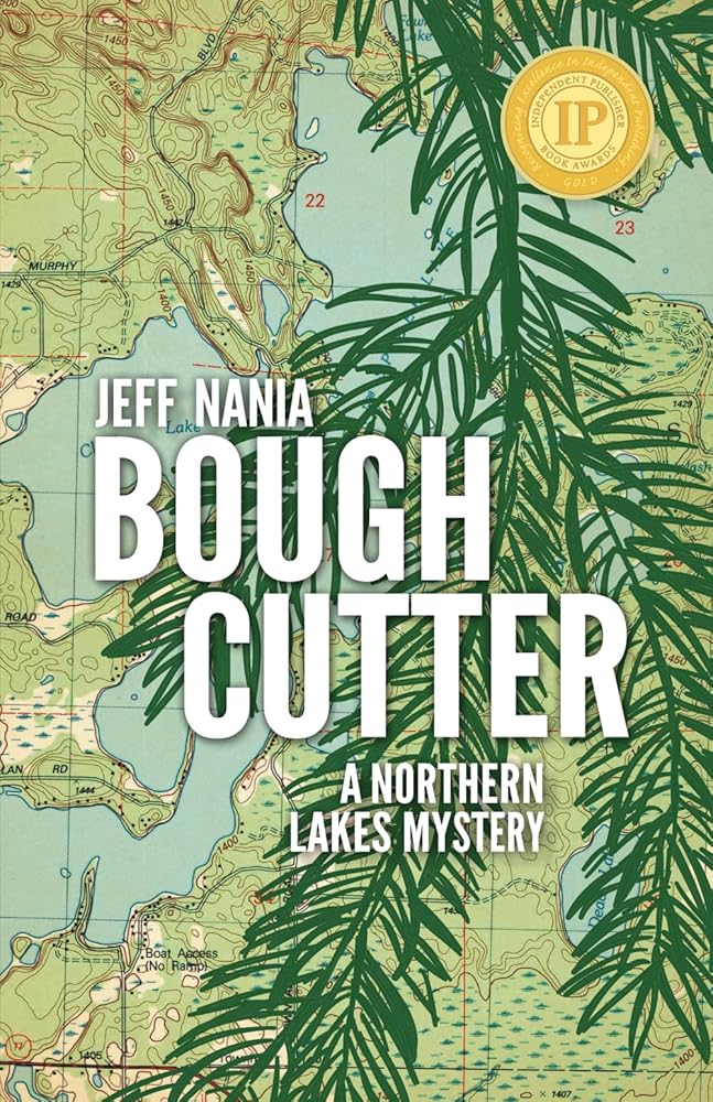 Bough Cutter: A Northern Lakes Mystery (John Cabrelli Northern Lakes Mysteries) cover image