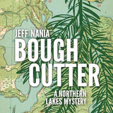 Bough Cutter: A Northern Lakes Mystery (John Cabrelli Northern Lakes Mysteries) cover image
