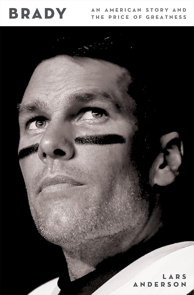 Brady: An American Story and the Price of Greatness cover image