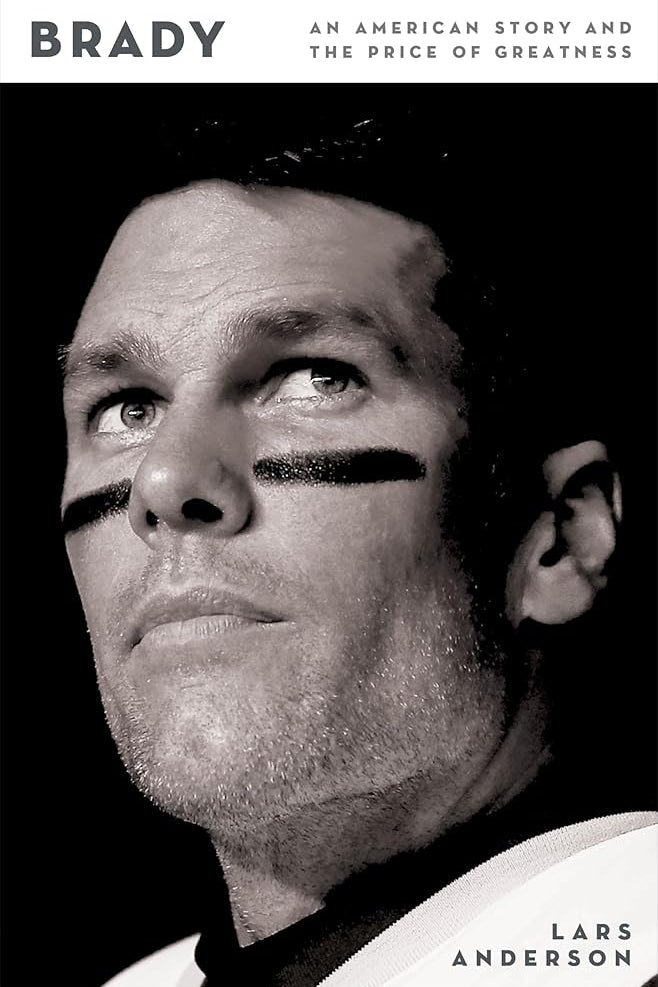 Brady: An American Story and the Price of Greatness cover image