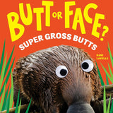 Butt or Face? Volume 3: Super Gross Butts cover image
