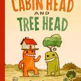 Cabin Head and Tree Head (Cabin Head and Tree Head, Book #1) cover image