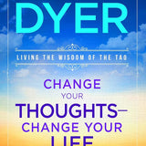 Change Your Thoughts - Change Your Life: Living the Wisdom of the Tao cover image