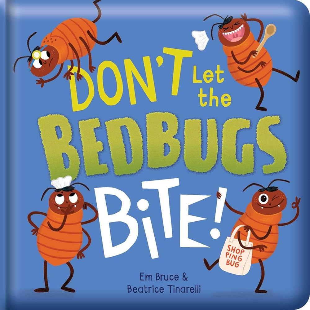 Don't Let the Bedbugs Bite!: Padded Board Book: Picture Storybook (Story Time) cover image
