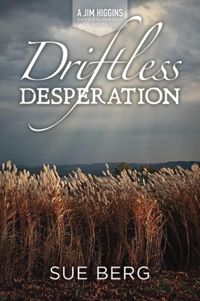 Driftless Desperation (A Jim Higgins Driftless Mystery) cover image