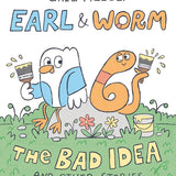 Earl & Worm #1: The Bad Idea and Other Stories (Earl and Worm) cover image