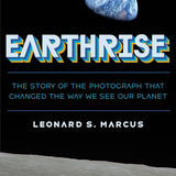 Earthrise: The Story of the Photograph That Changed the Way We See Our Planet cover image