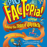 Epic FACTopia!: Follow the trail of 400 extreme facts (FACTopia!, 8) cover image