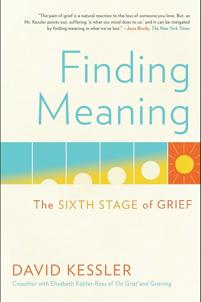 Finding Meaning: The Sixth Stage of Grief cover image