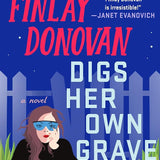Finlay Donovan Digs Her Own Grave: A Novel (The Finlay Donovan Series, 5) cover image
