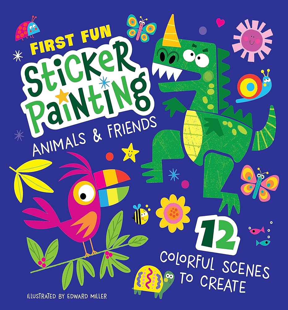First Fun Sticker Painting: Animals & Friends: 12 Colorful Scenes to Create (Happy Fox Books) Paint-by-Sticker Art Designs for Toddlers and Kids Ages 4-6 - Dinosaur, Elephant, Tiger, Birds, and More cover image