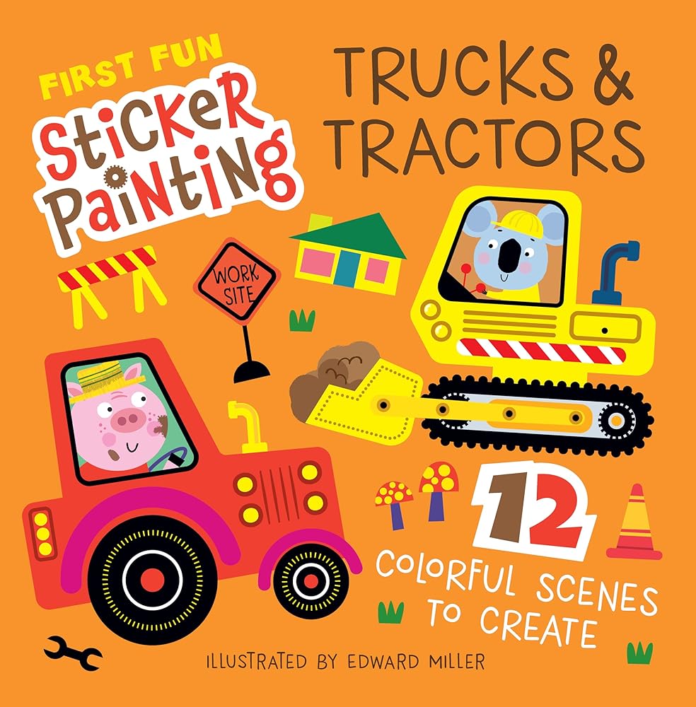 First Fun Sticker Painting: Trucks & Tractors: 12 Colorful Scenes to Create (Happy Fox Books) Paint-by-Sticker Art Designs for Kids Ages 4 and Up - Fire Truck, Bulldozer, Excavator, Crane, and More cover image
