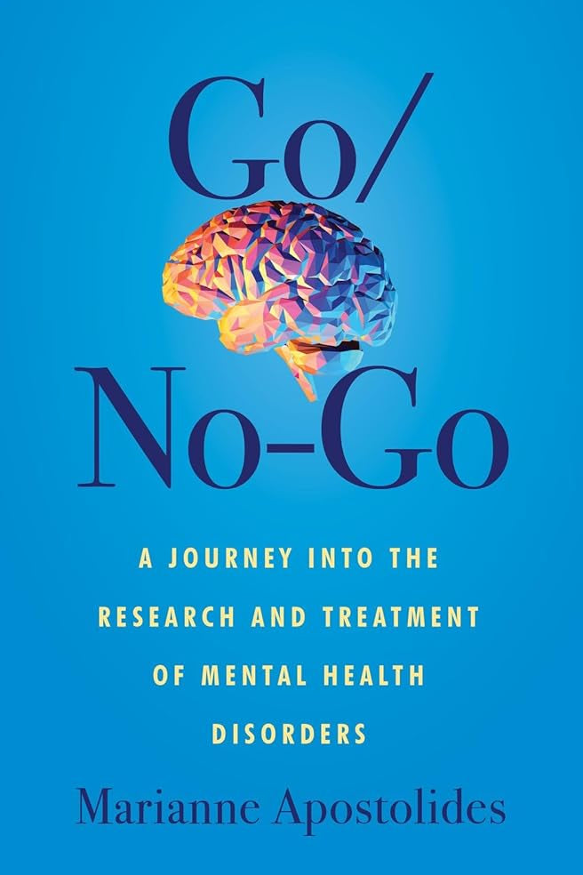 Go/No-Go: A Journey Into the Research and Treatment of Mental Health Disorders cover image