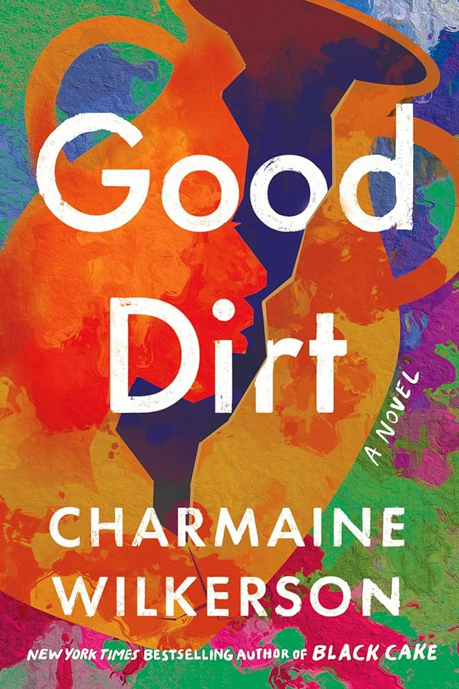 Good Dirt: A Novel cover image