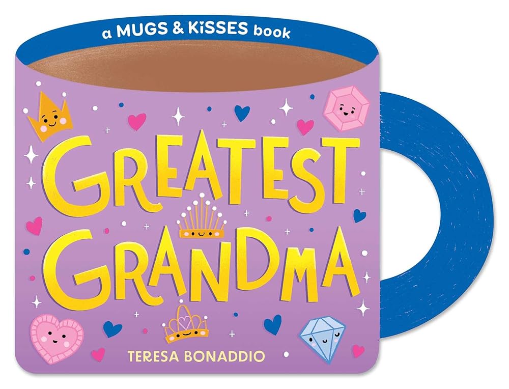 Greatest Grandma (A Mugs & Kisses Shaped Board Book for Toddlers) cover image